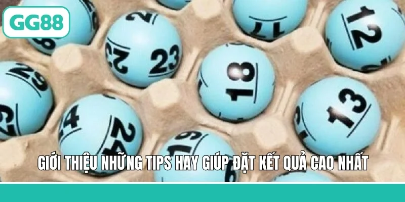 Giới thiệu những tips hay giúp đặt kết quả cao nhất