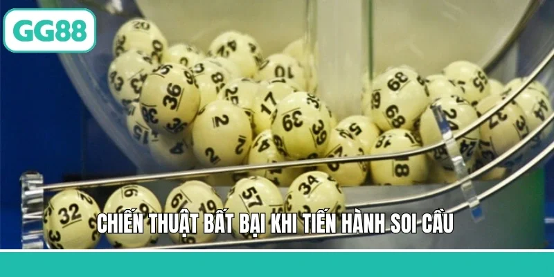 Chiến thuật bất bại khi tiến hành soi cầu